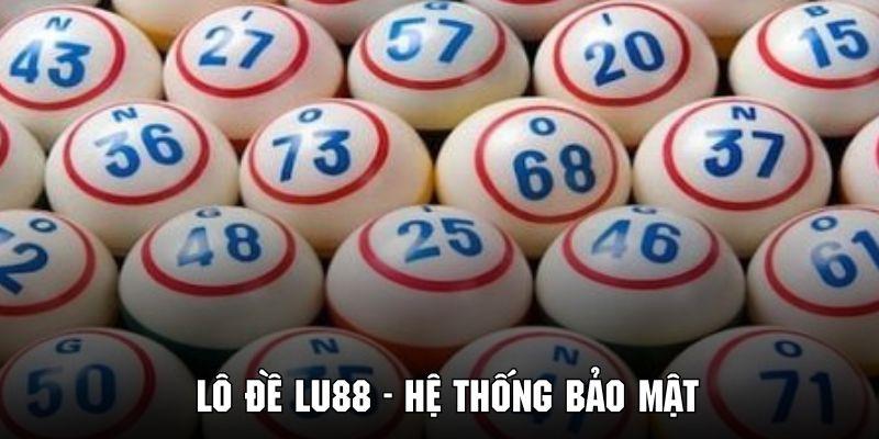 Chế độ bảo mật hoàn hảo là điểm nổi bật tại nền tảng LU88